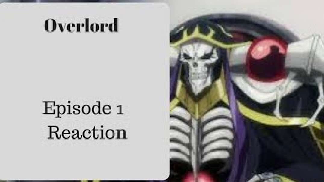 Blind Reaction to Overlord Episode 1 English Dub