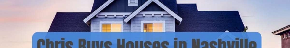 Chris Buys Houses in Nashville