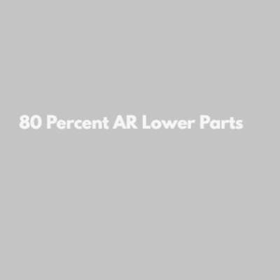 80 Percent AR Lower Parts