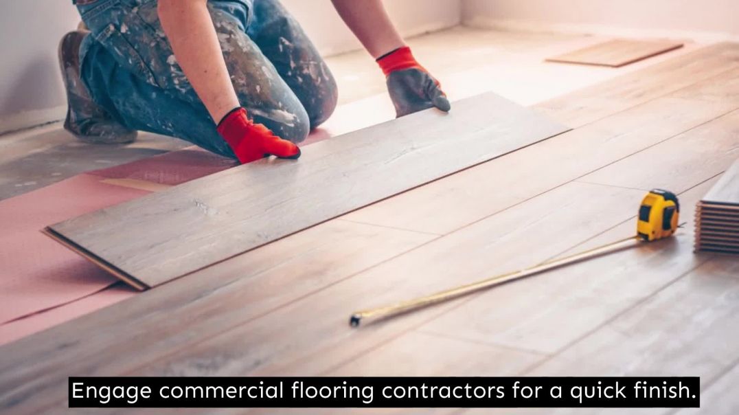 Hire The Best Commercial Flooring Contractors