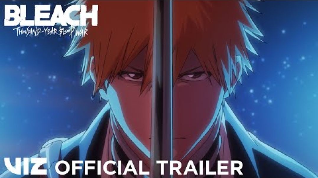 ⁣BLEACH- Thousand-Year Blood War - Official Trailer