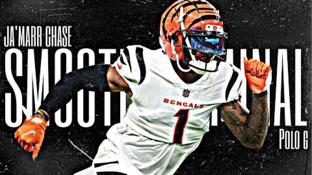 Ja’Marr Chase NFL Mix - “Bad Man” (Smooth Criminal)