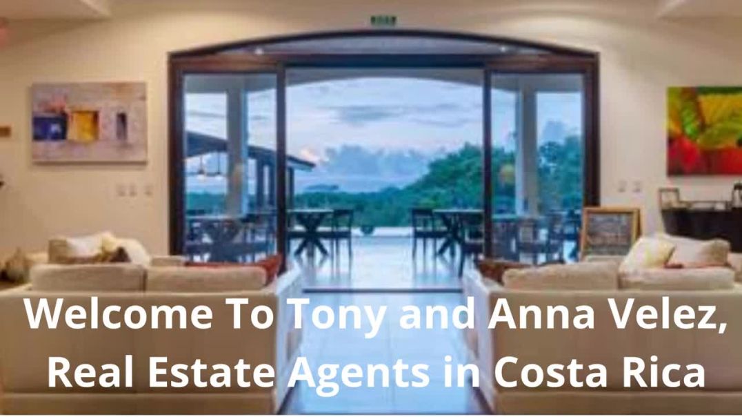 Tony and Anna Velez, Real Estate Agents : Luxury Villas For Sale in Playas Del Coco