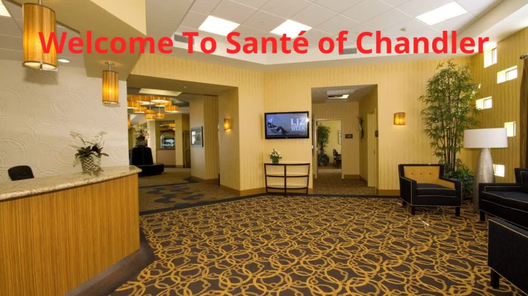Santé of Chandler | Skilled Nursing in Chandler, AZ