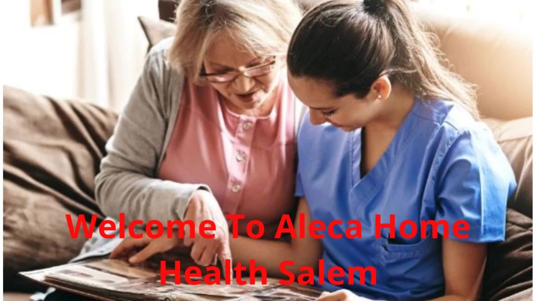 Aleca Home Health | Best Healthcare At Home in Salem, Oregon