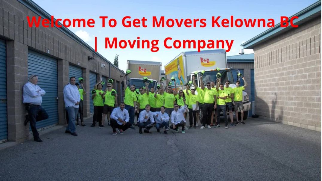 Best Get Movers in Kelowna, BC