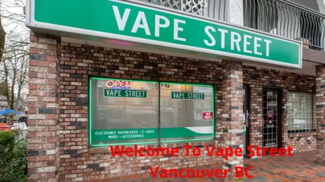 Vape Street : Vape Shop in Vancouver, BC | V5V 4G3
