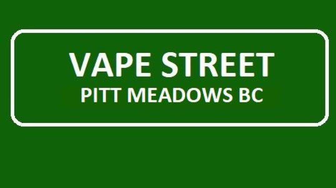Vape Street Pitt Meadows BC - Your Ultimate Vape Shop Destination