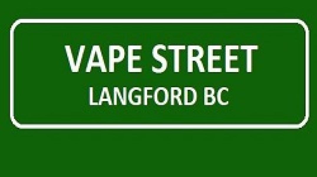 Vape Street Langford BC - Your Local Vape Store