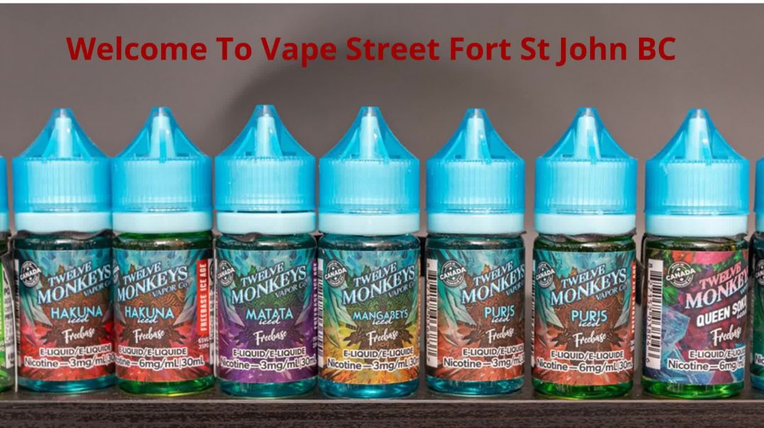⁣Vape Street - Vape Shop in Fort St John, BC