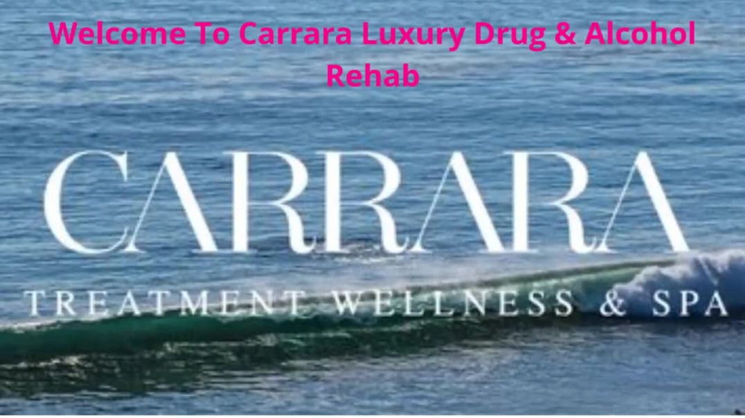 Carrara Luxury Drug & Alcohol Rehab - Luxury Addiction Treatment in Malibu, CA
