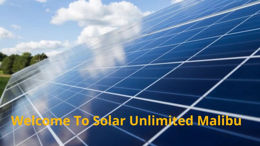 ⁣Solar Unlimited - Energy Savings With Solar Panels in Malibu