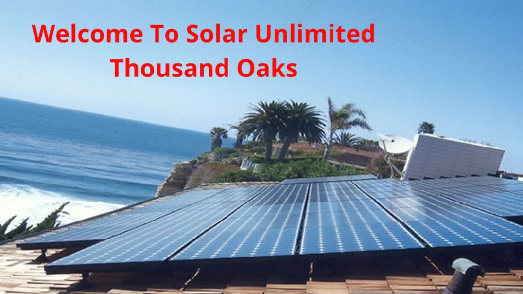 Solar Unlimited  : Solar System in Thousand Oaks | (805) 250-6685