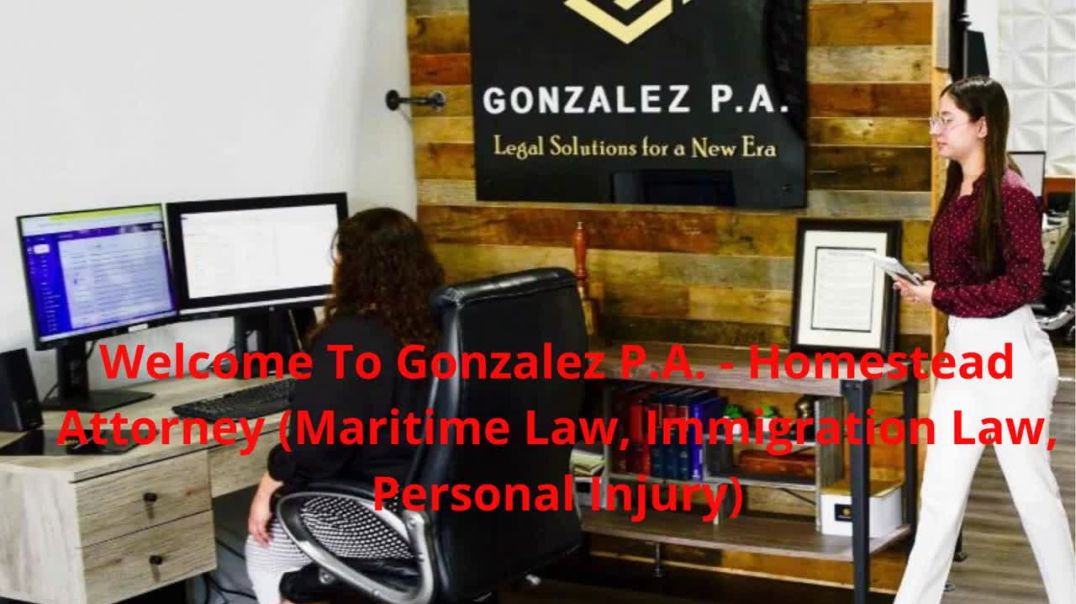 Gonzalez P.A. : Immigration Lawyer in Homestead, FL