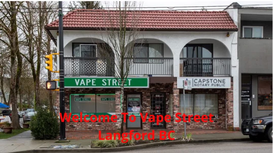 Vape Street  : #1 Vape Store in Langford BC | V9B 6A2