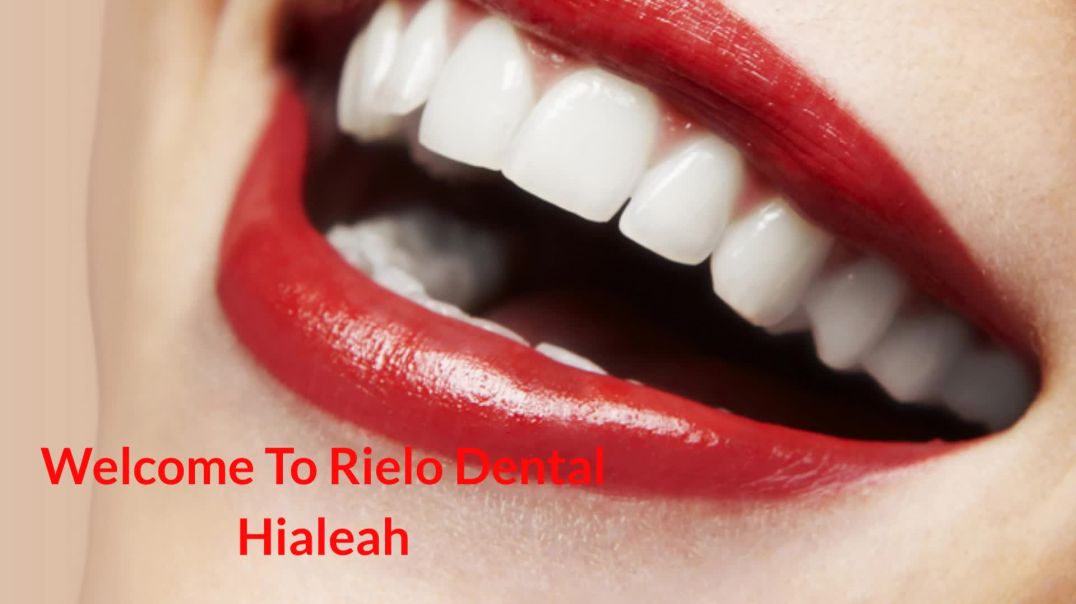 ⁣Rielo Dental : Best Root Canal in Hialeah, FL | 305-231-5455