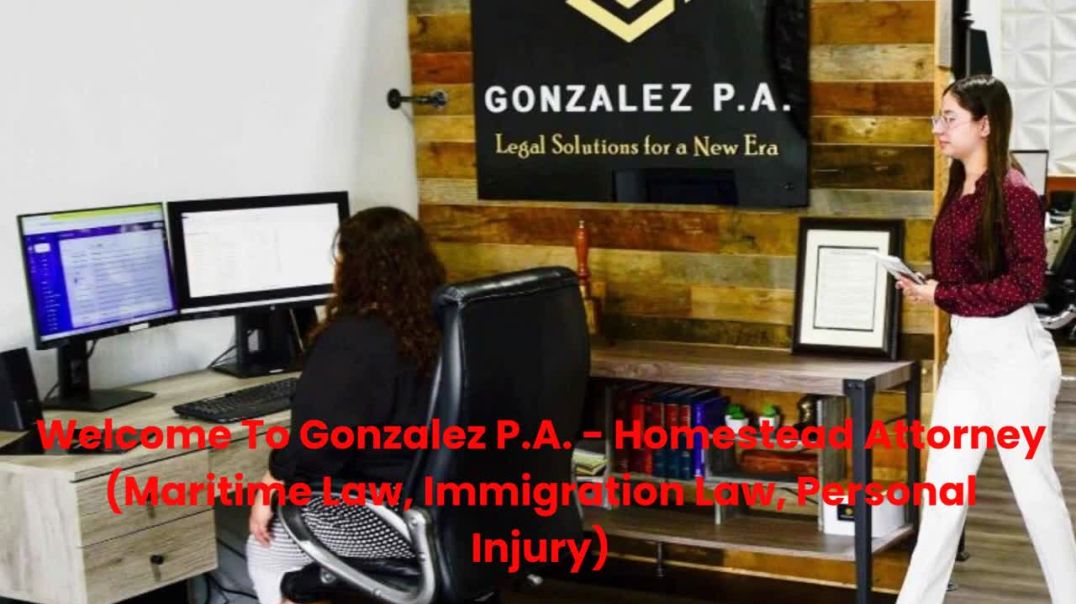 ⁣Gonzalez P.A. - Homestead Attorney : #1 Maritime Lawyer in Homestead, FL