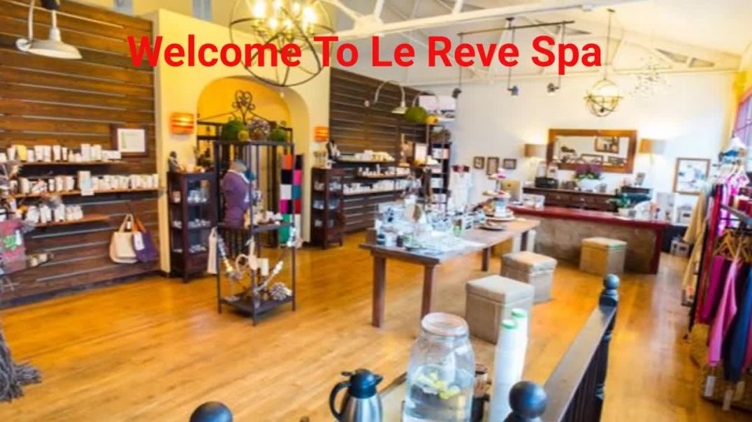 Le Reve Spa in Santa Barbara, CA