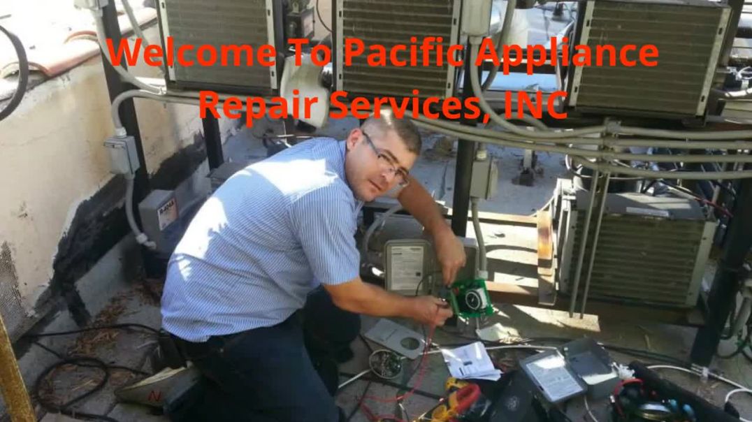 ⁣Pacific Appliance Repair Services, INC - Trusted Appliance Repair in Los Feliz, CA