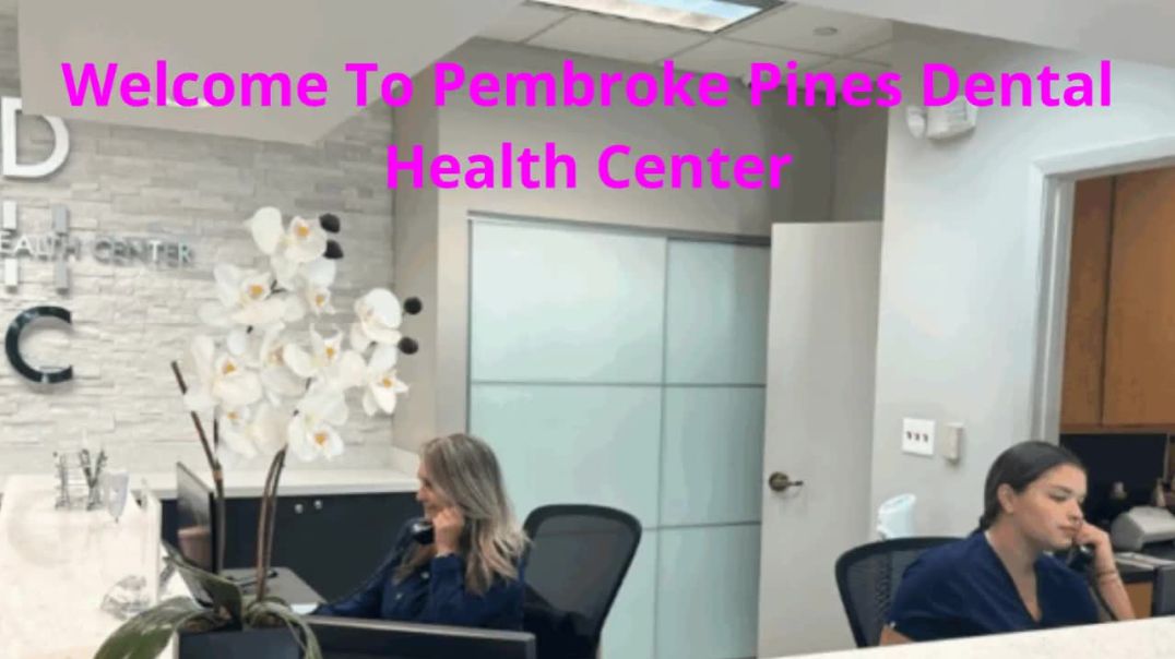 ⁣Pembroke Pines Dental Health Center - Dental Clinic in Pembroke Pines, FL