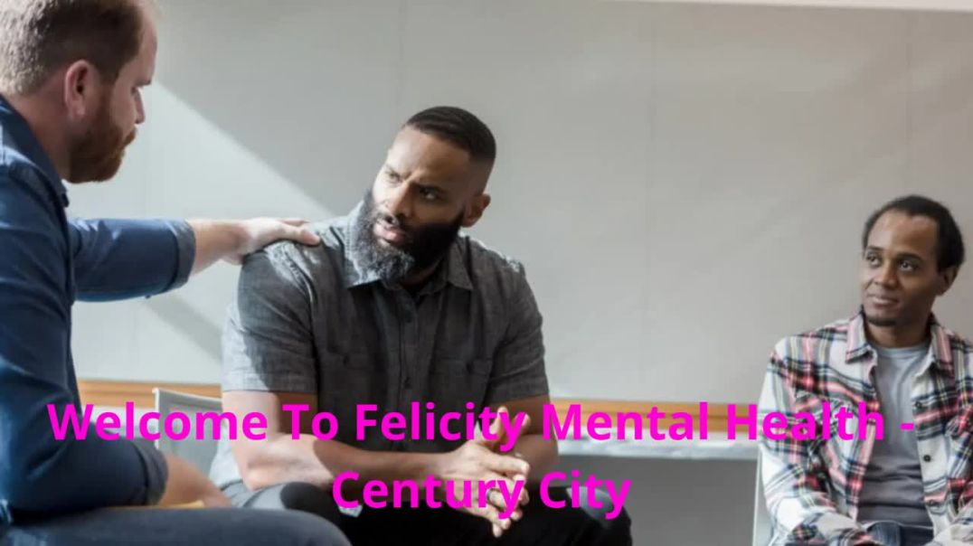 ⁣Felicity Mental Health IOP Treatment in Century City, CA
