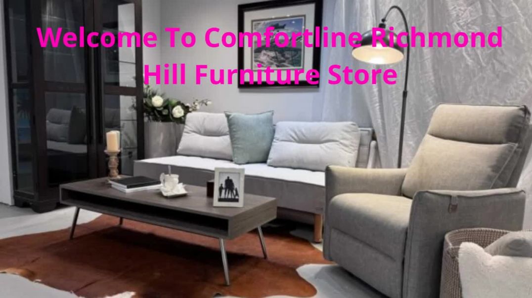 Comfortline Furniture Store in Richmond Hill, ON