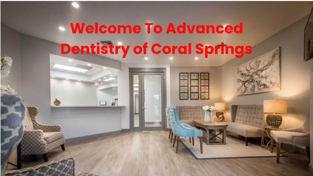 Advanced Dentistry of Coral Springs _ #1 Root Canal in Coral Springs _ (954) 997-5147Advanced Dent