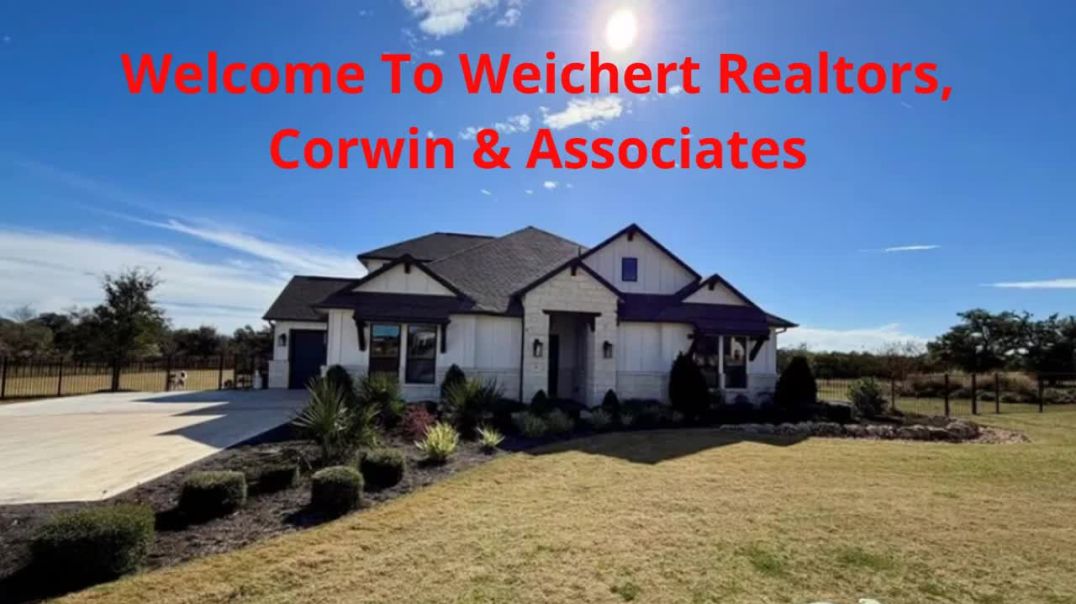 ⁣Weichert Realtors, Corwin & Associates - Trusted Real Estate Agents in New Braunfels, TX