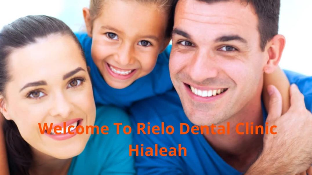 ⁣Rielo Dental Clinic - Trusted Dentist in Hialeah, FL