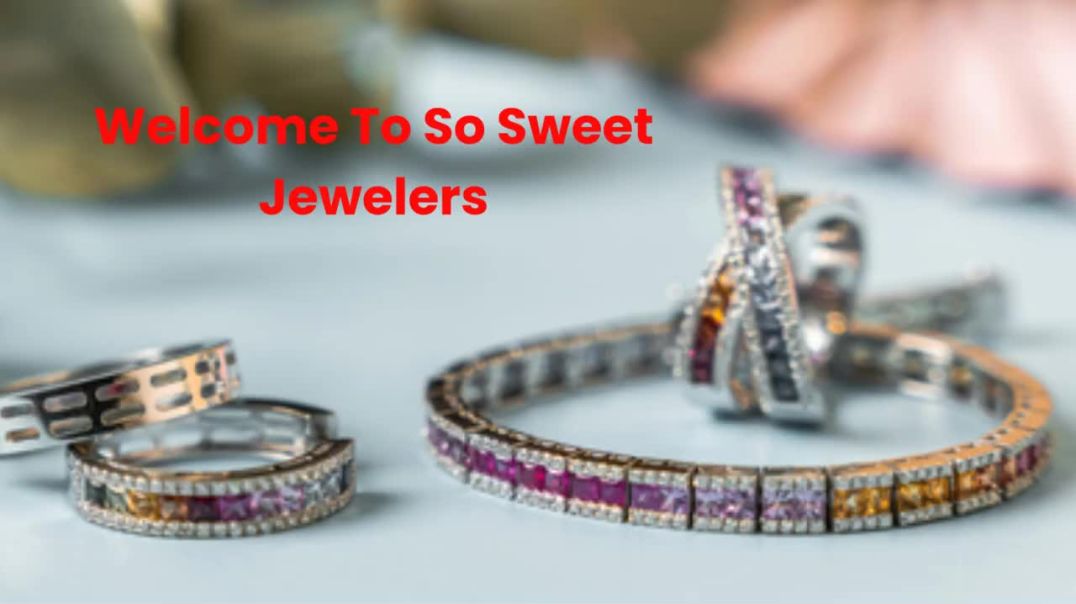 So Sweet Jewelers : Gold Jewellery Shop in Ambler, PA