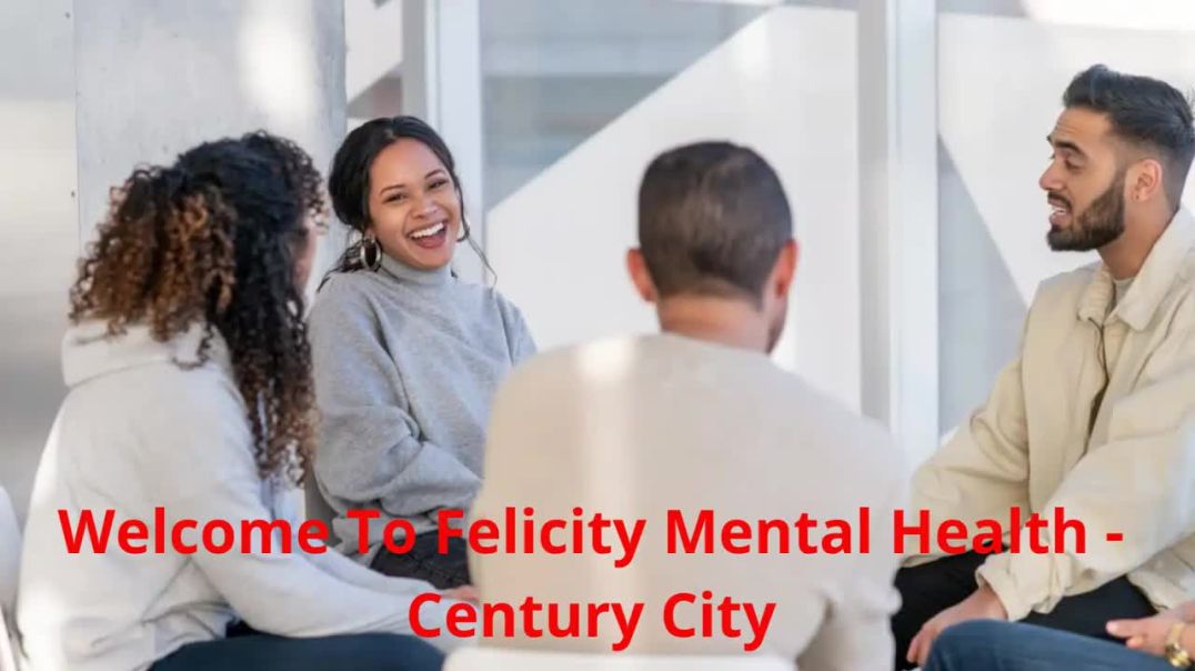 ⁣Felicity Mental Health - Trauma Counseling in Century City, CA
