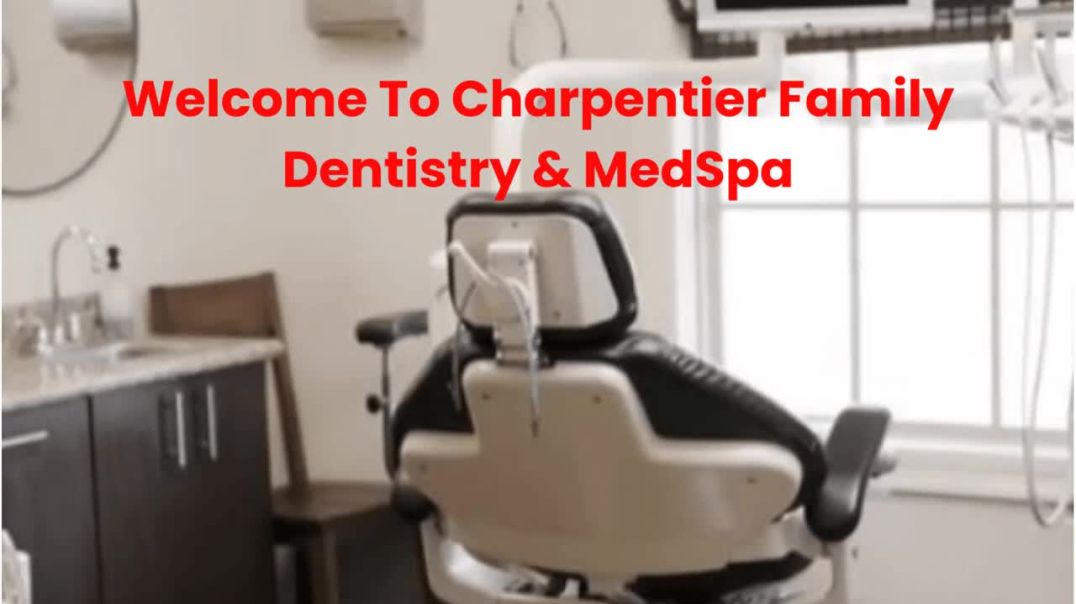 ⁣Charpentier Family Dentistry & MedSpa : General Dentistry in New Iberia, LA